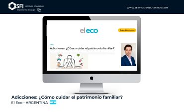 El Eco – Adicciones: ¿Cómo cuidar el patrimonio familiar?